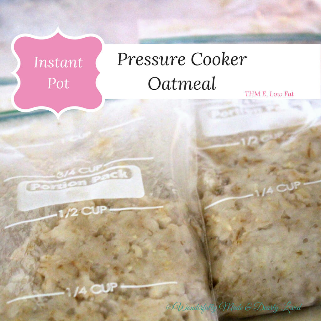 Pressure Cooker Oatmeal Wonderfully Made and Dearly Loved