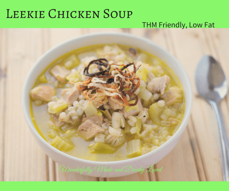 Leekie Chicken Soup (THM E, Low Fat, Diabetic Friendly)