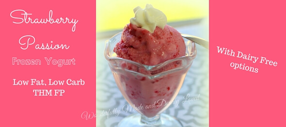 Strawberry Passion Frozen Yogurt (Low Fat. Low Carb, THM FP) Check out the Dairy Free options