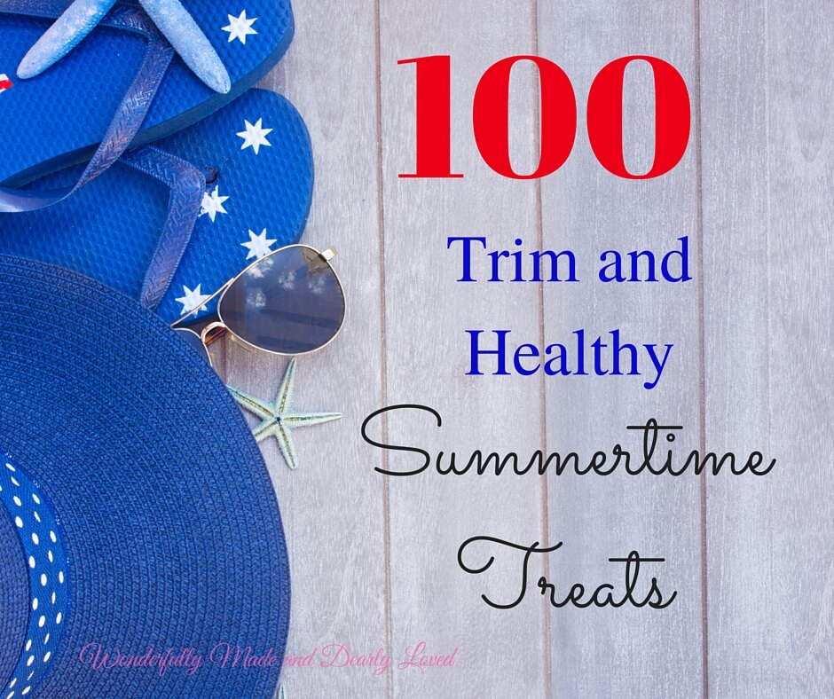 100 Trim and Healthy Summertime Treats (All Fuel Types)