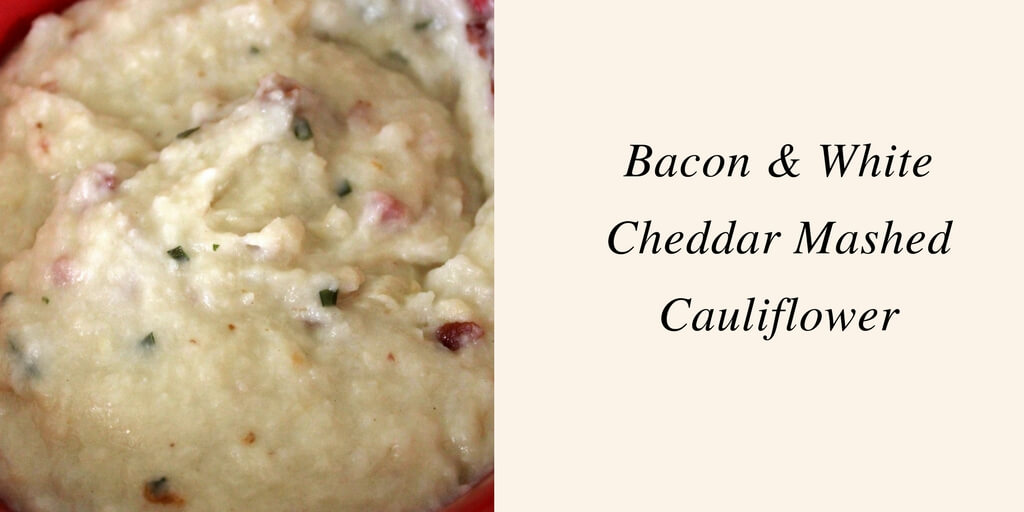 Bacon & White Cheddar Mashed Cauliflower (THM S, Low Carb)