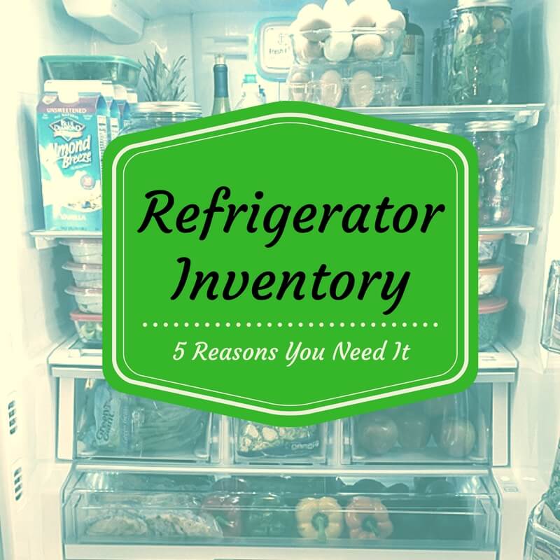 5 Reasons You Need a Refrigerator Inventory for Meal Planning. #mealplanning #THM #LowCarb