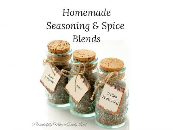 Homemade Seasoning & Spice Blends - Wonderfully Made and Dearly Loved