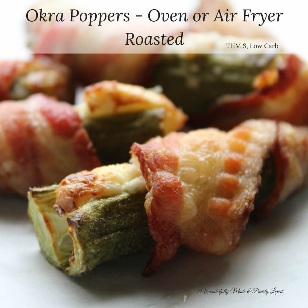 Okra Poppers that can be made in your Air Fryer or Oven (THM S, Low Carb)