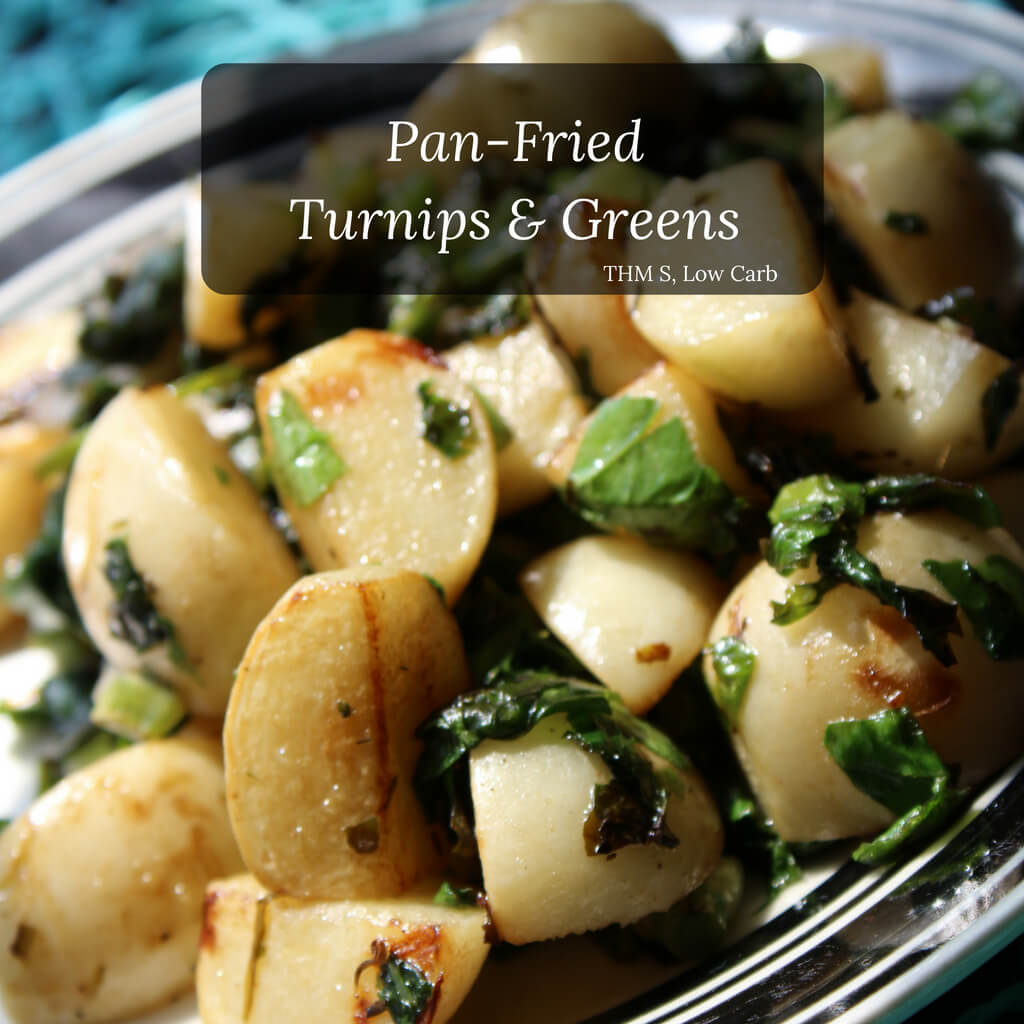 Pan-Fried Turnips & Greens (THM S, Low Carb)