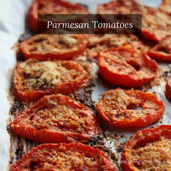 Parmesan Tomatoes - Wonderfully Made and Dearly Loved
