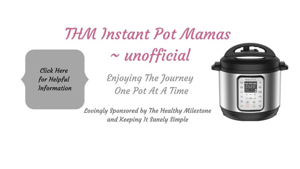 THM Instant Pot Mamas - unofficial Facebook group